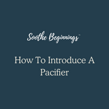 How To Introduce A Pacifier