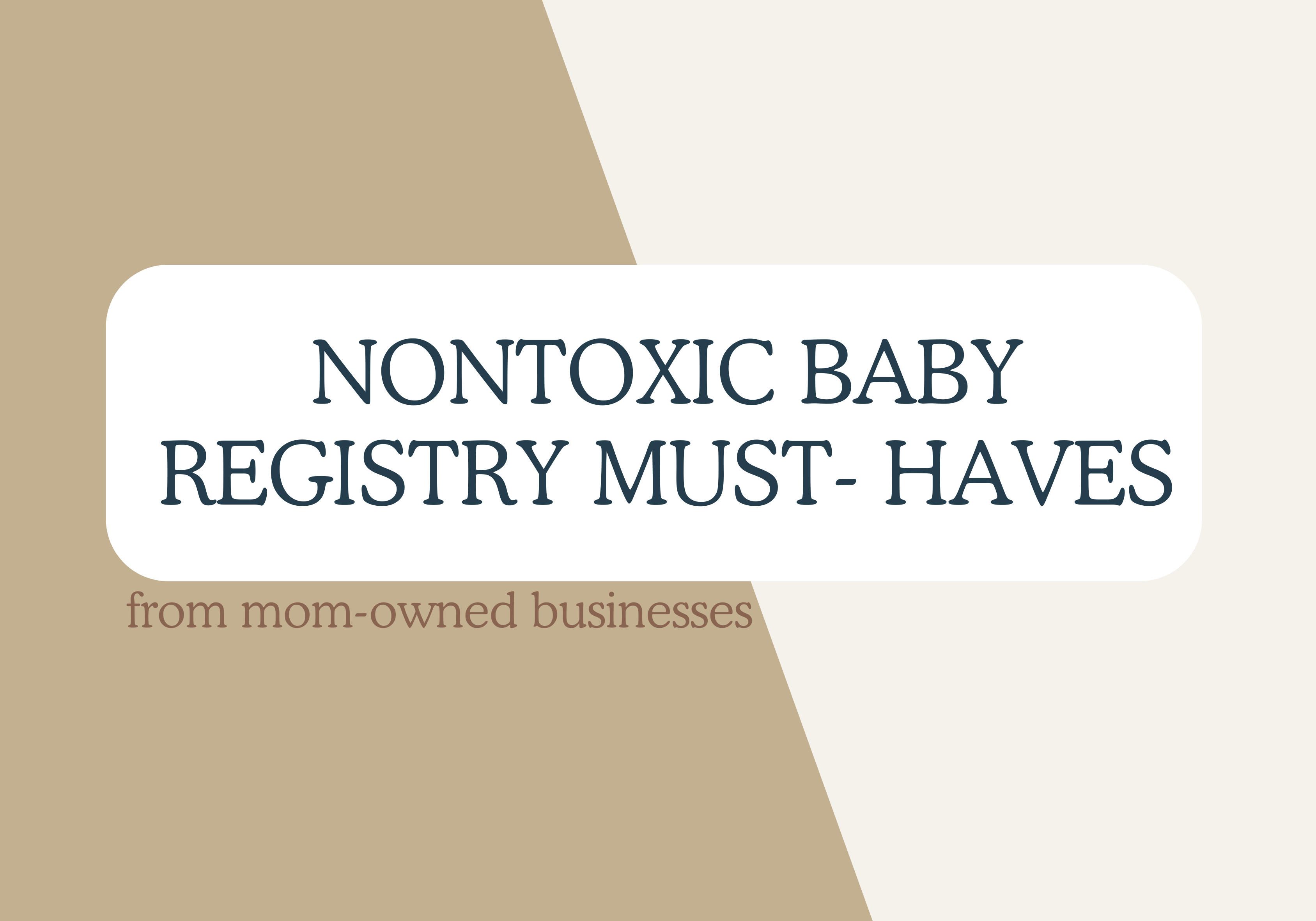 Nontoxic Baby Registry Must-Haves I Wish I’d Had as a New Mom
