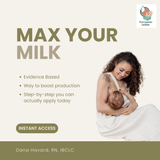 Max Your Milk: Confidently Feed From Day One